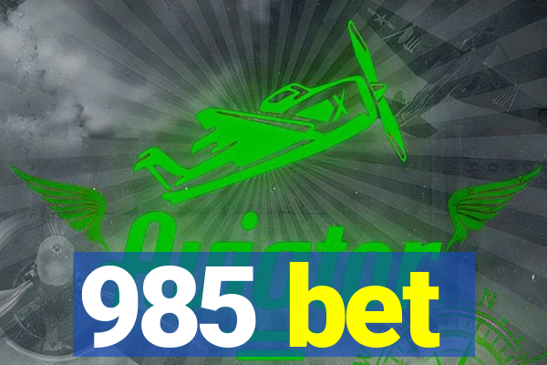 985 bet